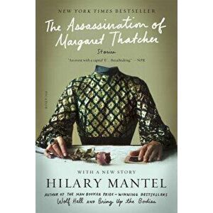 The Assassination of Margaret Thatcher: Stories, Paperback - Hilary Mantel imagine