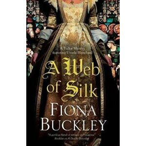 A Web of Silk, Hardcover - Fiona Buckley imagine