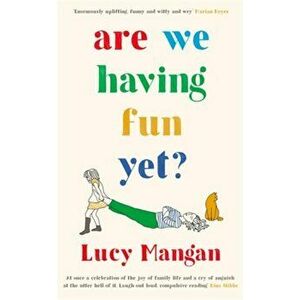 Are We Having Fun Yet?. Main, Hardback - Lucy (Columnist) Mangan imagine