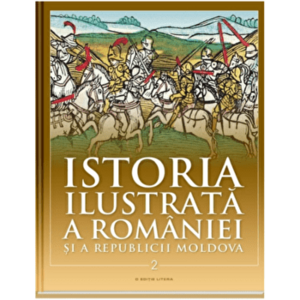 Istoria ilustrata a Romaniei si a Republicii Moldova din secolul al XI-lea pana in secolul al XVI-lea - *** imagine