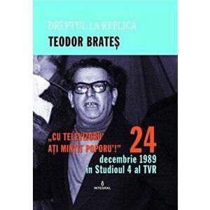 24 decembrie 1989 in Studioul IV al TVR - Teodor Brates imagine
