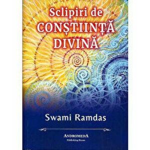 Sclipiri de constiinta divina - Swami Ramdas imagine