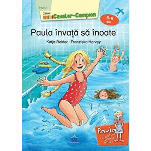 Paula invata sa inoate. Nivelul 1. 5-6 ani - Katja Reider imagine