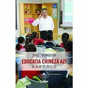 Educatia chineza azi - Zhu Yongxin imagine