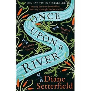 Once Upon a River - Diane Setterfield imagine