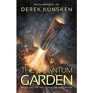 The Quantum Garden, Paperback - Derek Kunsken imagine