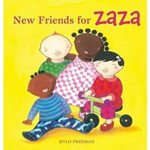 New Friends for Zaza, Hardcover - Mylo Freeman imagine