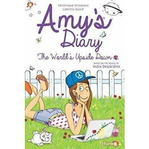 Amy's Diary #2: The World's Upside Down, Paperback - Veronique Grisseaux imagine