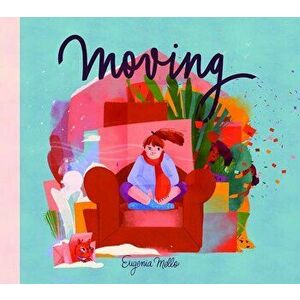 Moving, Hardcover - Eugenia Mello imagine