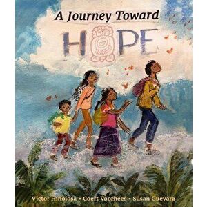 A Journey Toward Hope, Hardcover - Victor Hinojosa imagine