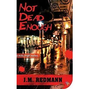 Not Dead Enough, Paperback - J. M. Redmann imagine