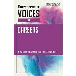Entrepreneur Voices on Careers, Paperback - Inc The Staff of Entrepreneur Media imagine