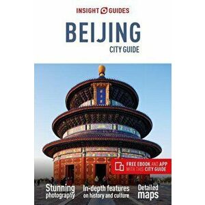 Insight Guides City Guide Beijing (Travel Guide with Free Ebook), Paperback - Insight Guides imagine