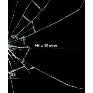 Hito Steyerl: The City of Broken Windows, Hardcover - Hito Steyerl imagine