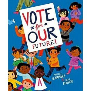Vote for Our Future!, Hardcover - Margaret McNamara imagine