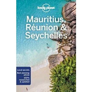 Lonely Planet Mauritius, Reunion & Seychelles, Paperback - Lonely Planet imagine