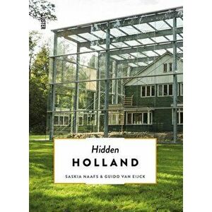Hidden Holland, Paperback - Saskia Naafs imagine