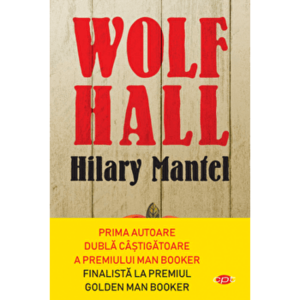 Wolf Hall - Hilary Mantel imagine
