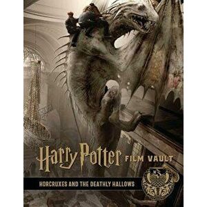 Harry Potter: Film Vault: Volume 3: Horcruxes and the Deathly Hallows, Hardcover - Jody Revenson imagine