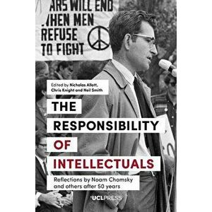 Responsibility of Intellectuals: Reflections by Noam Chomsky and Others After 50 Years, Paperback - Nicholas Allott imagine