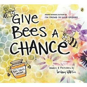 Give Bees a Chance, Paperback - Bethany Barton imagine