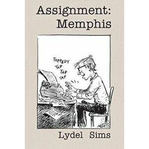 Assignment: Memphis, Paperback - Lydel Sims imagine