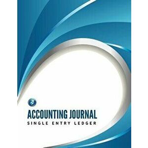 Accounting Journal, Single Entry Ledger, Paperback - Speedy Publishing LLC imagine