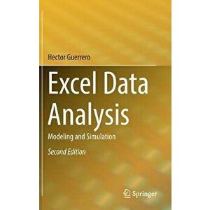 Excel Data Analysis: Modeling and Simulation, Hardcover - Hector Guerrero imagine