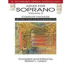 Arias for Soprano, Volume 2: Complete Package [With 5 CDs], Paperback - Robert L. Larsen imagine