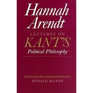 Lectures on Kant's Political Philosophy, Paperback - Hannah Arendt imagine