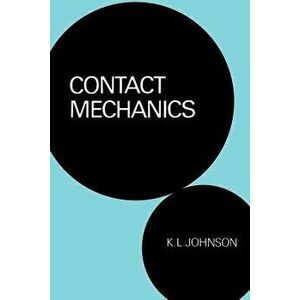 Contact Mechanics, Paperback - K. L. Johnson imagine