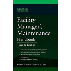 Facility Manager's Maintenance Handbook, Hardcover - Bernard T. Lewis imagine