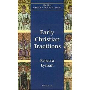Early Christian Traditions, Paperback - Rebecca Lyman imagine