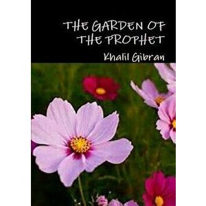 The Garden of the Prophet, Paperback - Khalil Gibran imagine