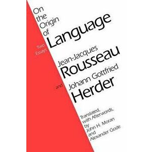On the Origin of Language, Paperback - Jean-Jacques Rousseau imagine