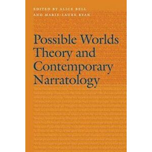 Possible Worlds Theory and Contemporary Narratology, Hardcover - Alice Bell imagine