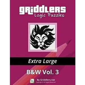 Griddlers Logic Puzzles: Extra Large, Paperback - Griddlers Team imagine
