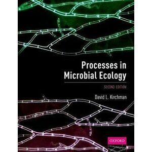 Processes in Microbial Ecology, Paperback - David L. Kirchman imagine