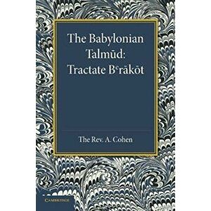 The Babylonian Talmud: Translated Into English for the First Time, with Introduction, Commentary, Glossary and Indices, Paperback - A. Cohen imagine