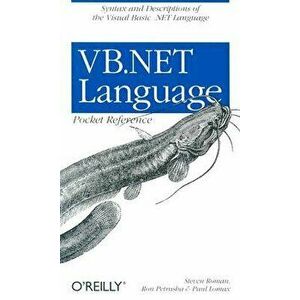 VB.NET Language Pocket Reference - Phd Steven Roman imagine