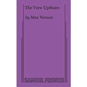 The View UpStairs, Paperback - Max Vernon imagine