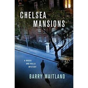 Chelsea Mansions: A Brock and Kolla Mystery, Paperback - Barry Maitland imagine