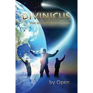 Divinicus: Rise of the Divine Human, Paperback - Open imagine