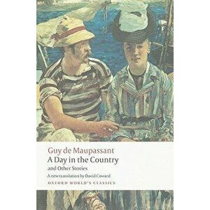 A Day in the Country and Other Stories, Paperback - Guy de Maupassant imagine