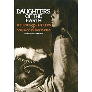 Daughters of the Earth, Paperback - Carolyn Niethammer imagine