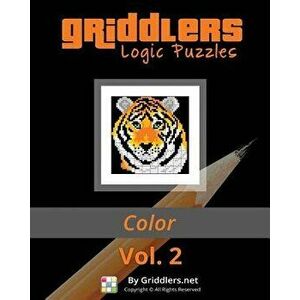 Griddlers Logic Puzzles: Color: Nonograms, Griddlers, Picross, Paperback - Griddlers Team imagine