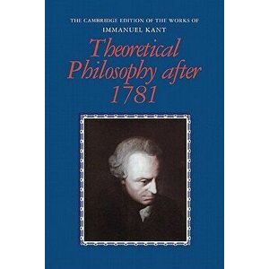 Theoretical Philosophy After 1781, Paperback - Immanuel Kant imagine