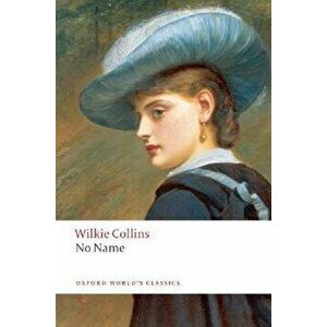 No Name, Paperback - William Wilkie Collins imagine