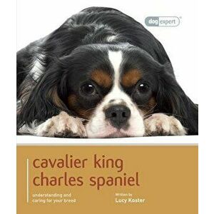 Cavalier King Charles, Paperback - Lucy Koster imagine
