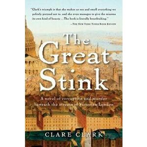 The Great Stink, Paperback - Clare Clark imagine
